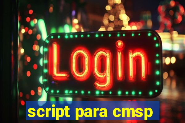 script para cmsp